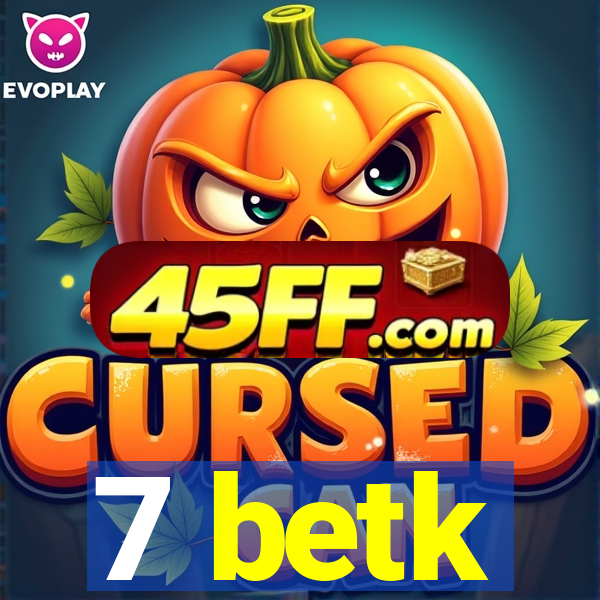 7 betk